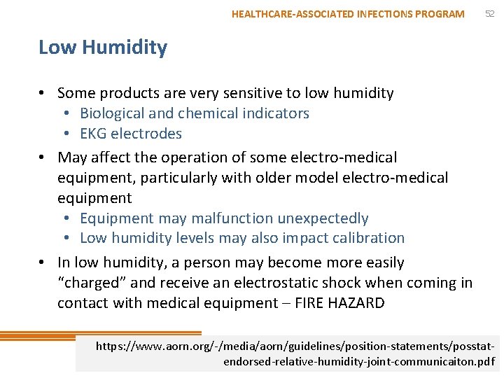 HEALTHCARE-ASSOCIATED INFECTIONS PROGRAM 52 Low Humidity • Some products are very sensitive to low