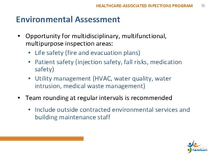 HEALTHCARE-ASSOCIATED INFECTIONS PROGRAM Environmental Assessment • Opportunity for multidisciplinary, multifunctional, multipurpose inspection areas: •