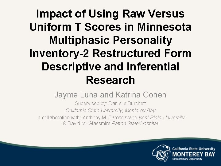 Impact of Using Raw Versus Uniform T Scores in Minnesota Multiphasic Personality Inventory-2 Restructured