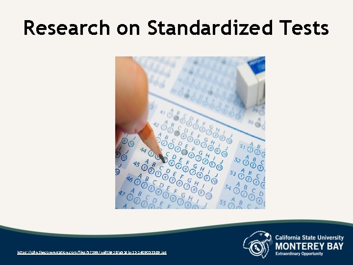 Research on Standardized Tests https: //cdn. theconversation. com/files/57399/width 926/q 53 gbx 33 -1409053589. jpg