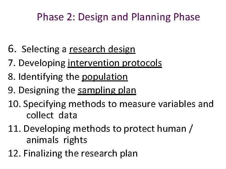 Phase 2: Design and Planning Phase 6. Selecting a research design 7. Developing intervention