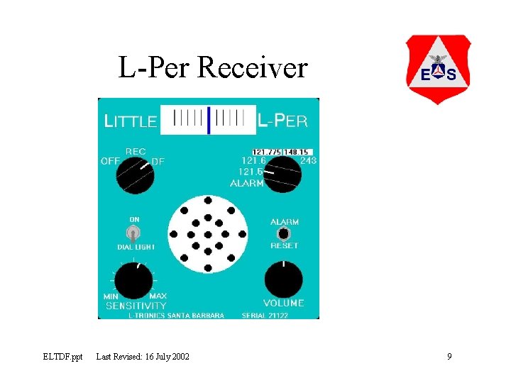 L-Per Receiver ELTDF. ppt Last Revised: 16 July 2002 9 