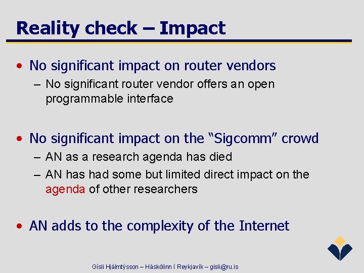 Reality check – Impact • No significant impact on router vendors – No significant