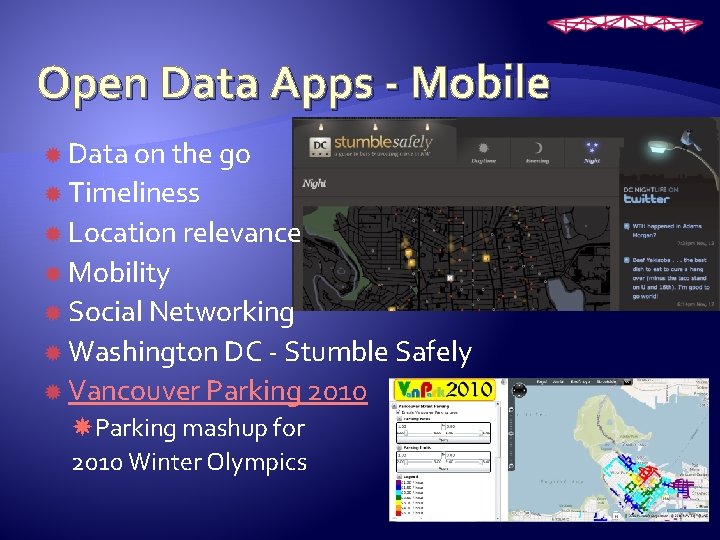 Open Data Apps - Mobile Data on the go Timeliness Location relevance Mobility Social