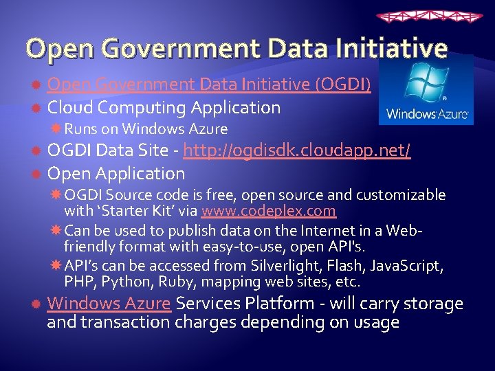 Open Government Data Initiative (OGDI) Cloud Computing Application Runs on Windows Azure OGDI Data