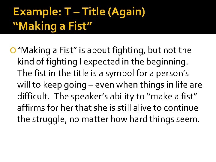 Example: T – Title (Again) “Making a Fist” is about fighting, but not the