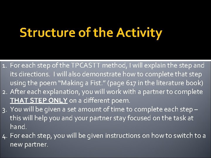 Structure of the Activity 1. For each step of the TPCASTT method, I will