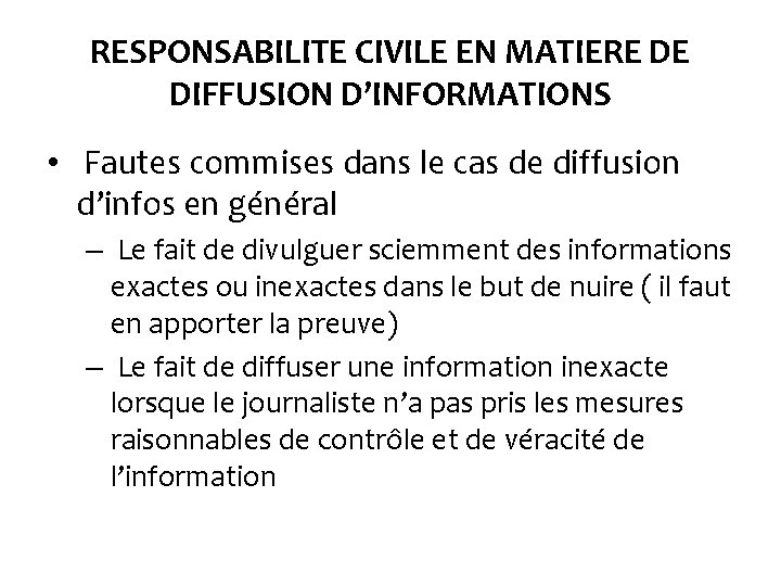 RESPONSABILITE CIVILE EN MATIERE DE DIFFUSION D’INFORMATIONS • Fautes commises dans le cas de