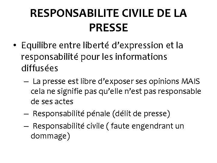 RESPONSABILITE CIVILE DE LA PRESSE • Equilibre entre liberté d’expression et la responsabilité pour