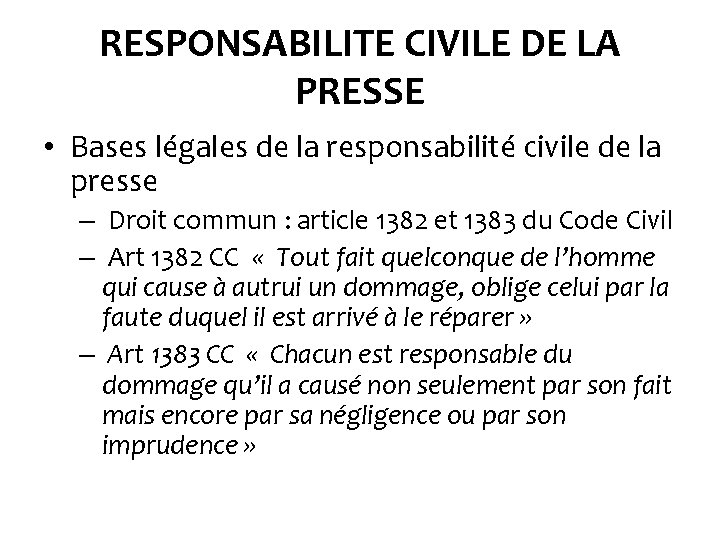 RESPONSABILITE CIVILE DE LA PRESSE • Bases légales de la responsabilité civile de la