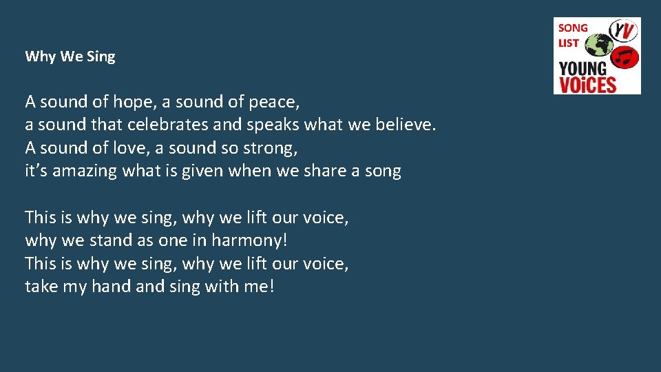 Why We Sing A sound of hope, a sound of peace, a sound that