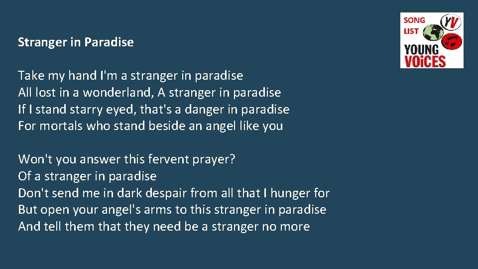 Stranger in Paradise Take my hand I'm a stranger in paradise All lost in