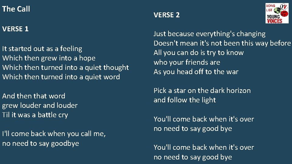 The Call VERSE 1 It started out as a feeling Which then grew into