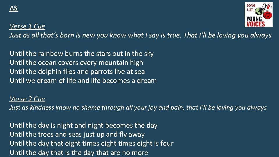 AS SONG LIST Verse 1 Cue Just as all that’s born is new you