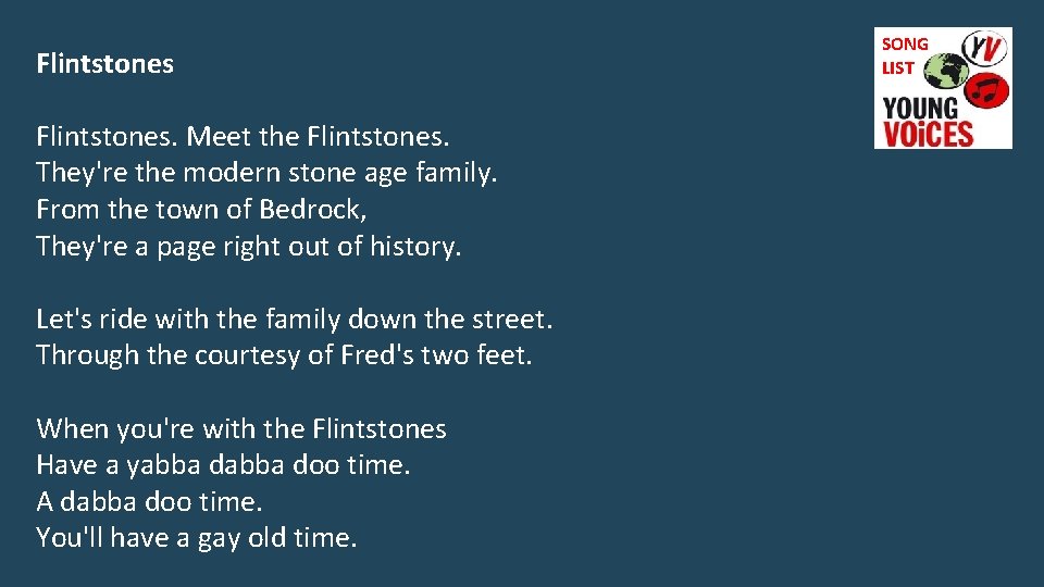 Flintstones. Meet the Flintstones. They're the modern stone age family. From the town of