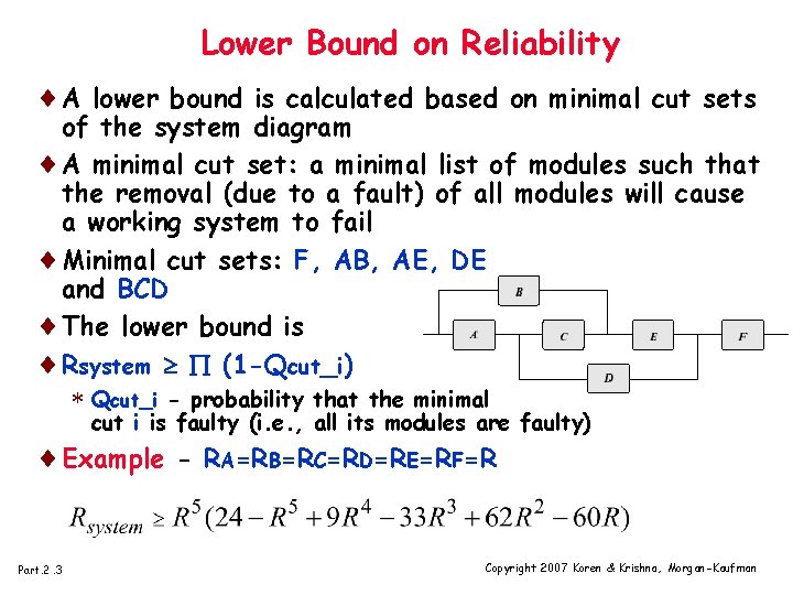 Lower Bound on Reliability ¨A lower bound is calculated based on minimal cut sets