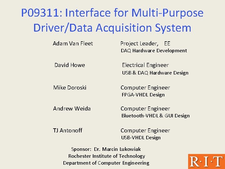 P 09311: Interface for Multi-Purpose Driver/Data Acquisition System Adam Van Fleet Project Leader, EE