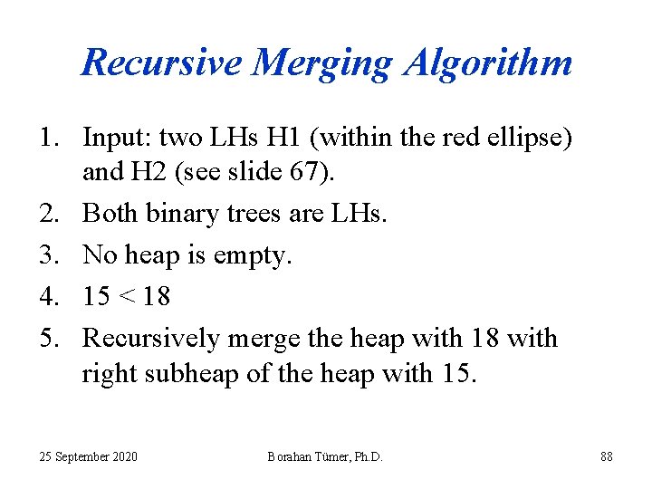 Recursive Merging Algorithm 1. Input: two LHs H 1 (within the red ellipse) and