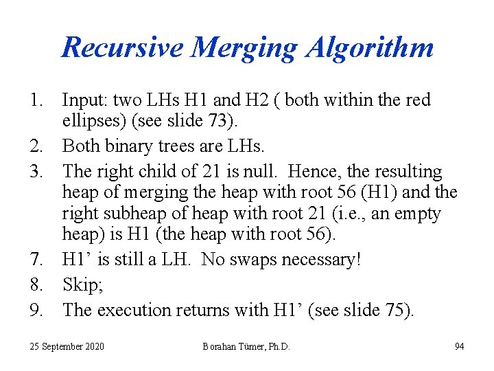 Recursive Merging Algorithm 1. Input: two LHs H 1 and H 2 ( both