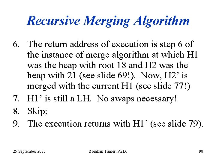 Recursive Merging Algorithm 6. The return address of execution is step 6 of the