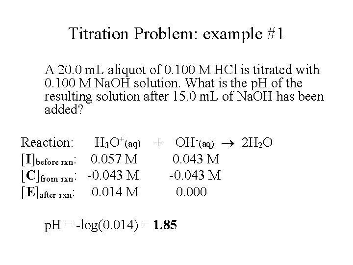 Titration Problem: example #1 A 20. 0 m. L aliquot of 0. 100 M