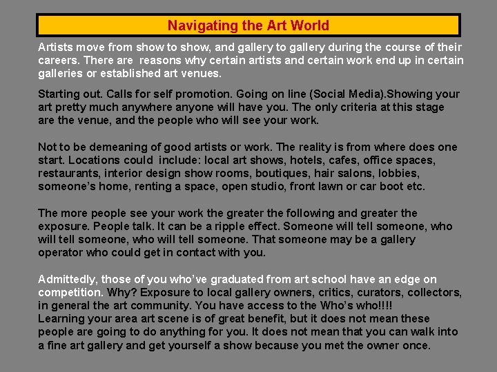 Navigating the Art World Artists move from show to show, and gallery to gallery Navigating the Art World Artists move from show to show, and gallery to gallery