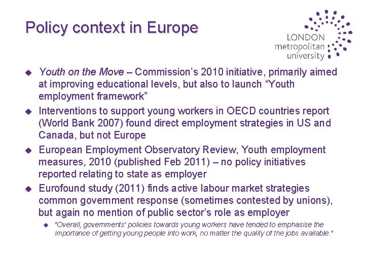 Policy context in Europe u u Youth on the Move – Commission’s 2010 initiative,