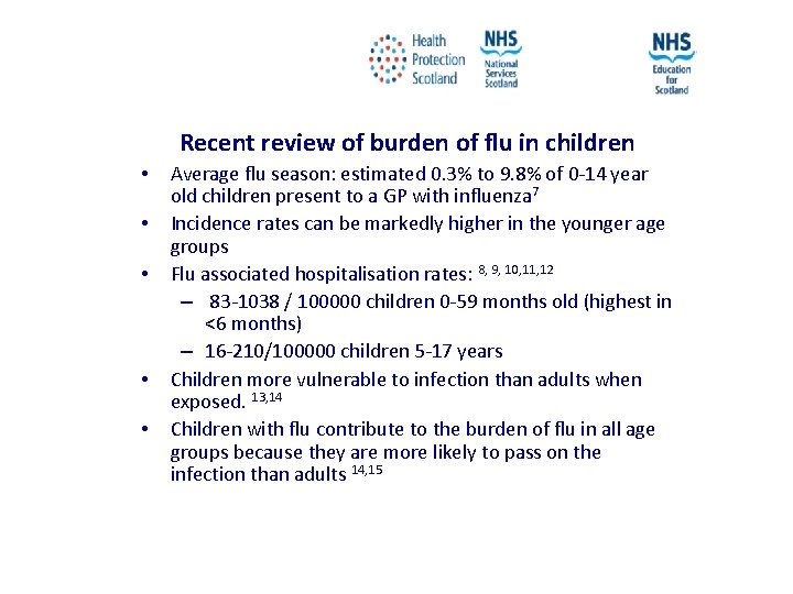 Recent review of burden of flu in children • • • Average flu season: