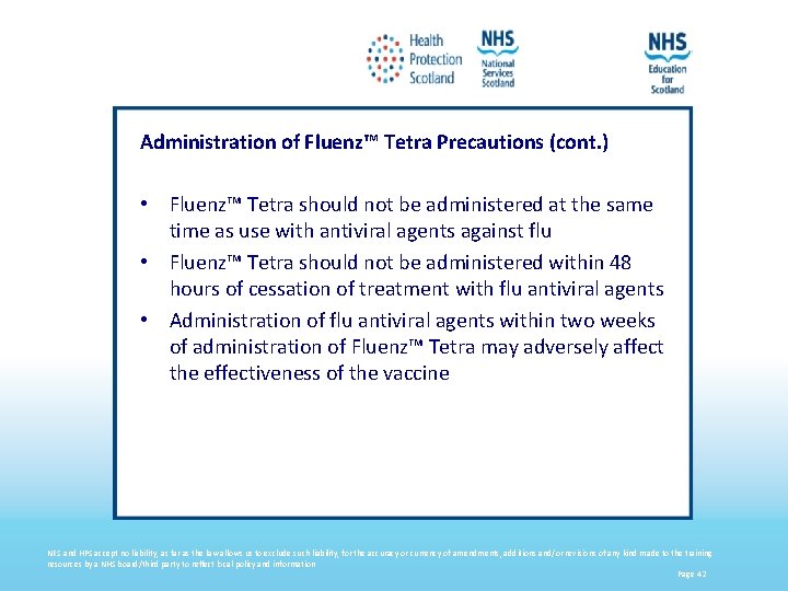 Administration of Fluenz™ Tetra Precautions (cont. ) • Fluenz™ Tetra should not be administered