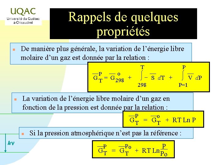 Rappels de quelques propriétés n De manière plus générale, la variation de l’énergie libre