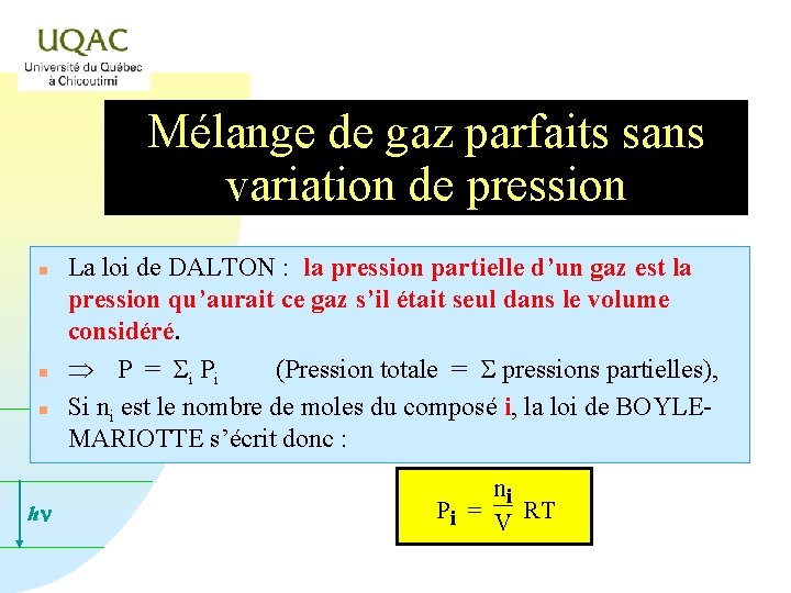 Mélange de gaz parfaits sans variation de pression n hn La loi de DALTON
