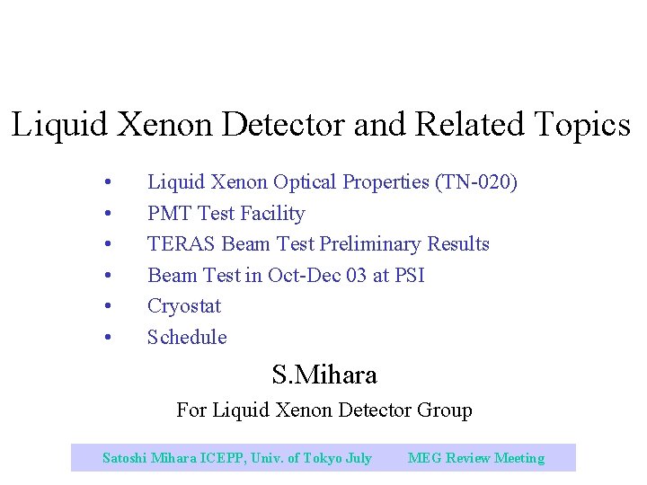 Liquid Xenon Detector and Related Topics • • • Liquid Xenon Optical Properties (TN-020)