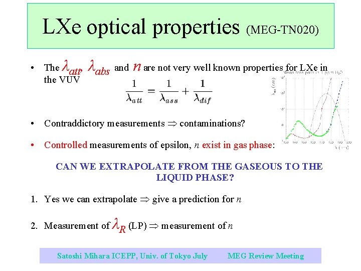 LXe optical properties (MEG-TN 020) • The λatt, the VUV λabs and n are