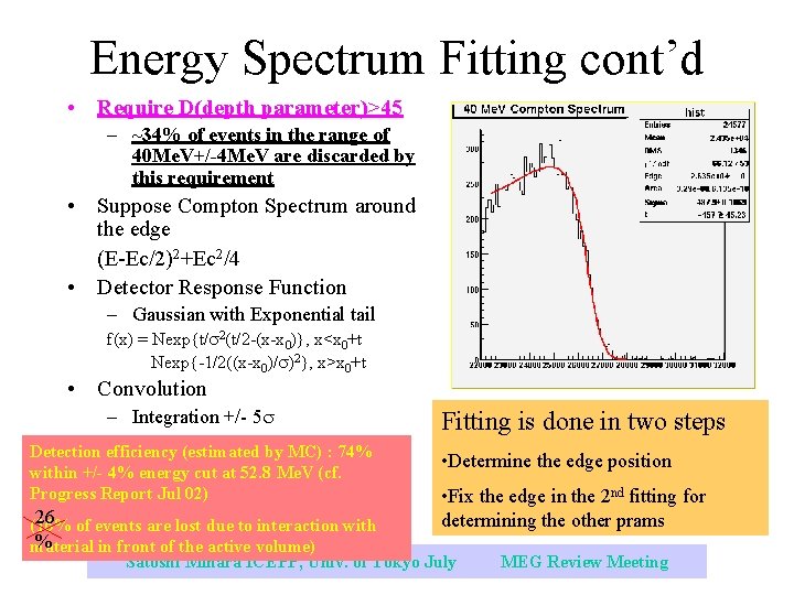 Energy Spectrum Fitting cont’d • Require D(depth parameter)>45 – ~34% of events in the