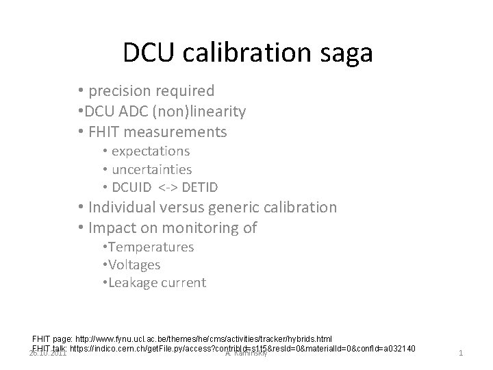 DCU calibration saga • precision required • DCU ADC (non)linearity • FHIT measurements •