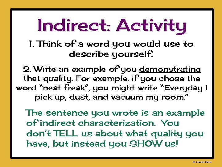 Indirect: Activity 1. Think of a word you would use to describe yourself. 2.