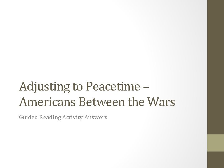 Adjusting to Peacetime – Americans Between the Wars Guided Reading Activity Answers 