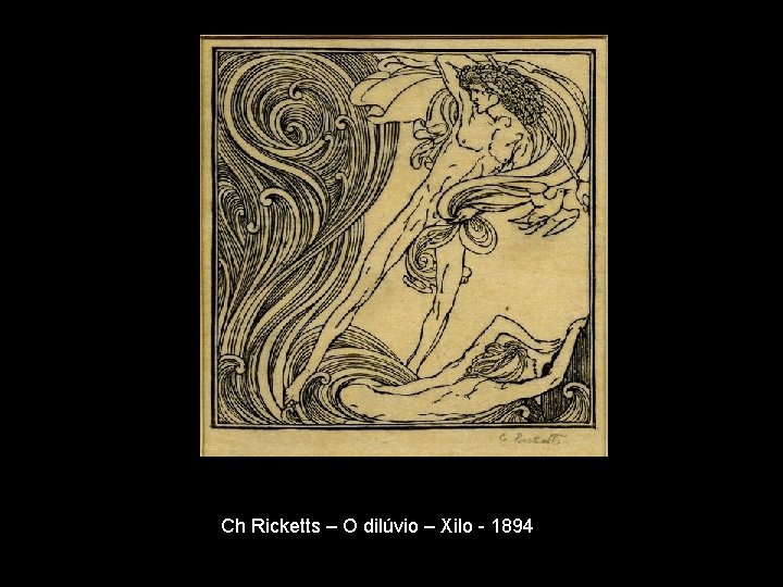 Ch Ricketts – O dilúvio – Xilo - 1894 
