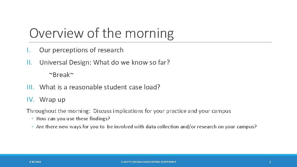 Overview of the morning I. Our perceptions of research II. Universal Design: What do