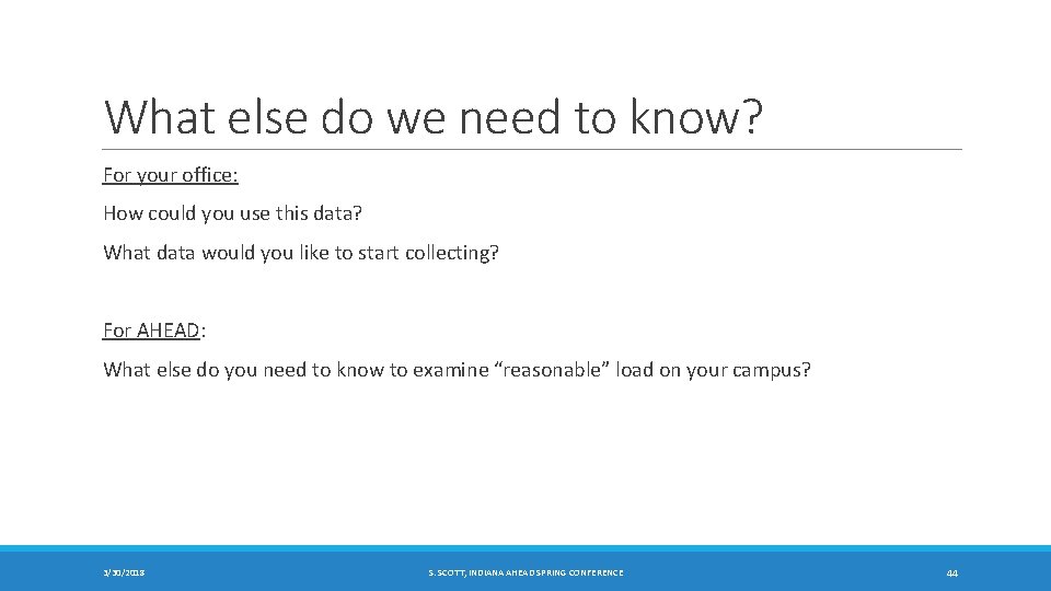 What else do we need to know? For your office: How could you use