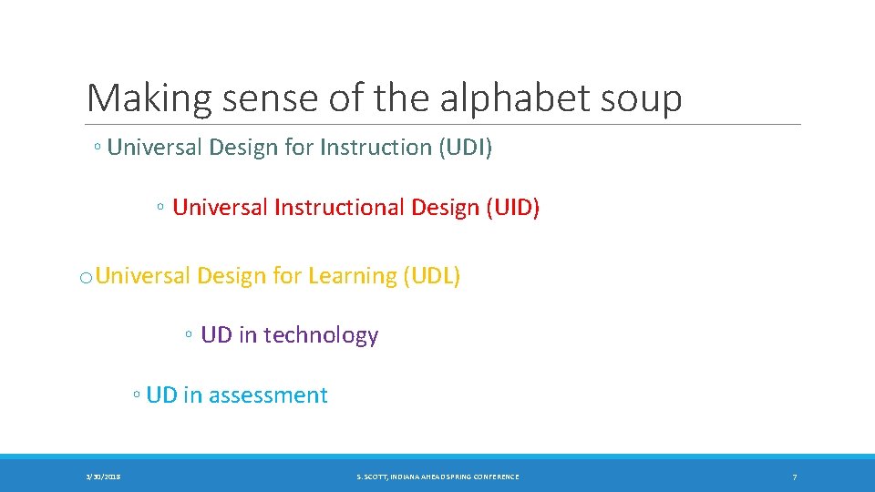 Making sense of the alphabet soup ◦ Universal Design for Instruction (UDI) ◦ Universal