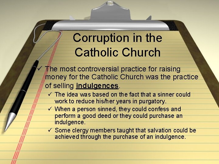 Corruption in the Catholic Church ü The most controversial practice for raising money for