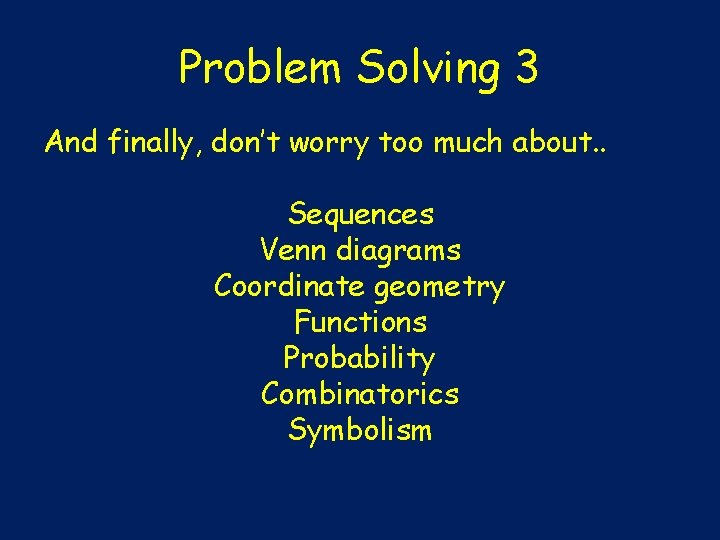 Problem Solving 3 And finally, don’t worry too much about. . Sequences Venn diagrams