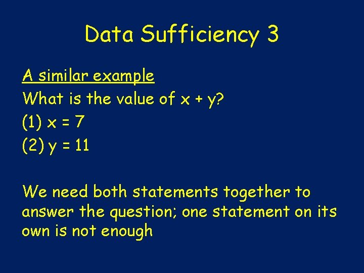 Data Sufficiency 3 A similar example What is the value of x + y?
