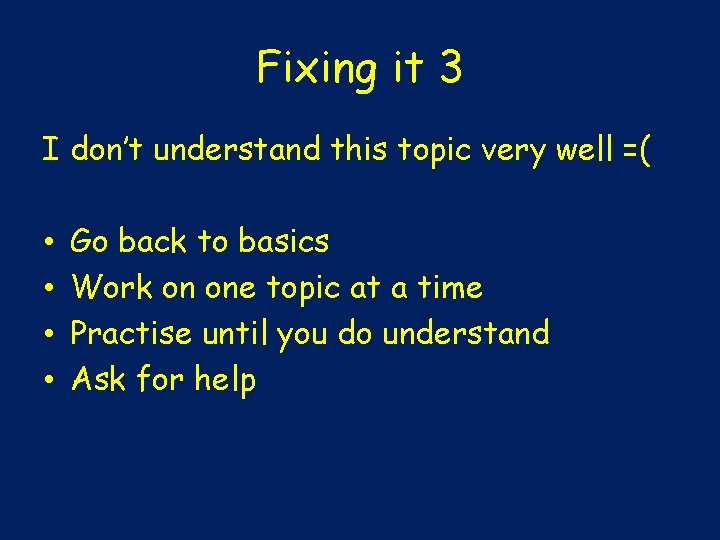 Fixing it 3 I don’t understand this topic very well =( • • Go