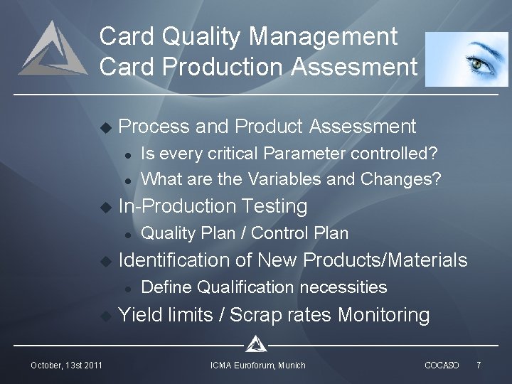 Card Quality Management Card Production Assesment u Process and Product Assessment l l u