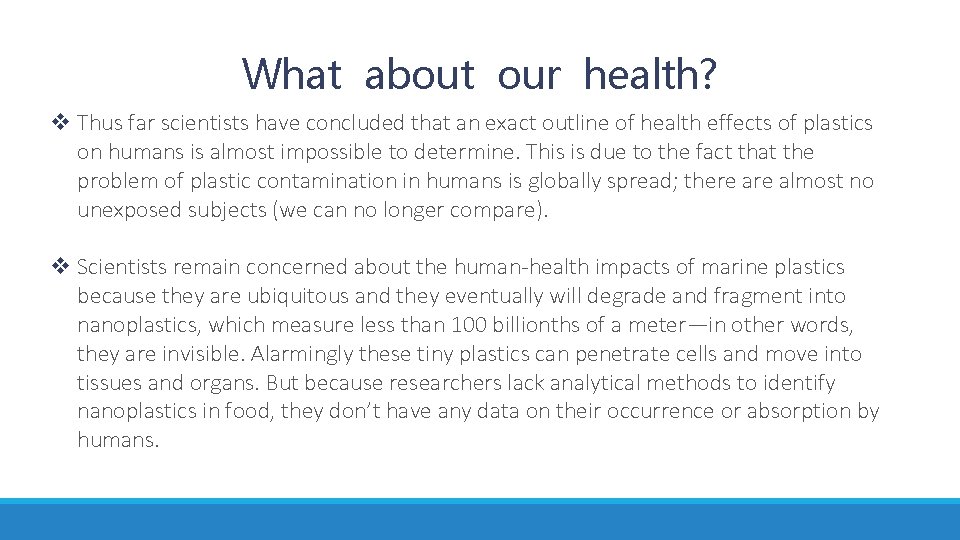 What about our health? v Thus far scientists have concluded that an exact outline What about our health? v Thus far scientists have concluded that an exact outline