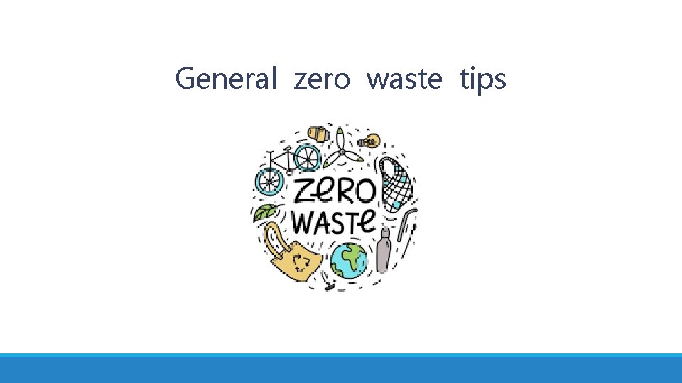 General zero waste tips 