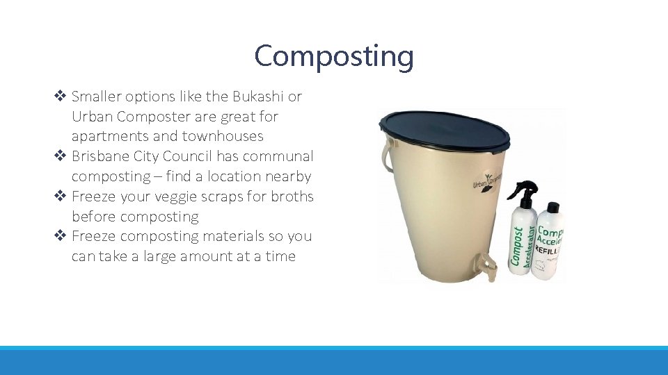Composting v Smaller options like the Bukashi or Urban Composter are great for apartments