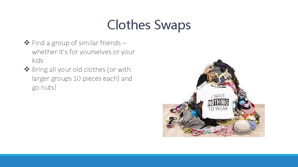 Clothes Swaps v Find a group of similar friends – whether it’s for yourselves Clothes Swaps v Find a group of similar friends – whether it’s for yourselves